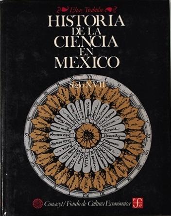 Historia de la Ciencia en México - 2: Siglo XVII "Estudios y Textos"