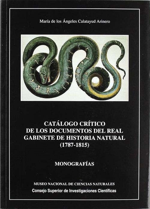 Catálogo crítico de los documentos del Real Gabinete de Historia Natural (1787-1815) "Monografías"