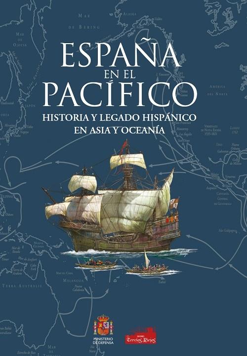 España en el Pacífico "Historia y legado hispánico en Asia y Oceanía"