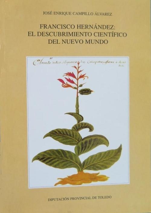 Francisco Hernández: El descubrimiento científico del Nuevo Mundo