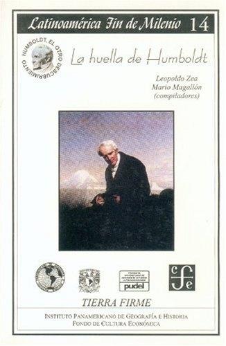 La huella de Humboldt "(Latinoamérica Fin de Milenio - 14)"
