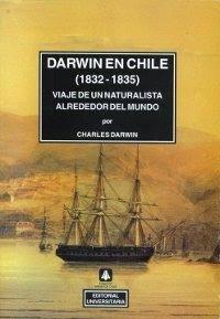 Darwin en Chile (1832-1835) "Viaje de un naturalista alrededor del mundo"