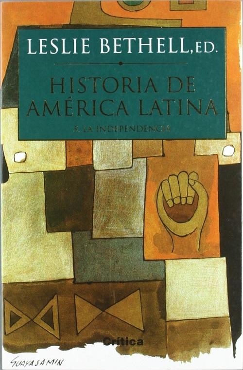 Historia de América Latina - 5: La Independencia
