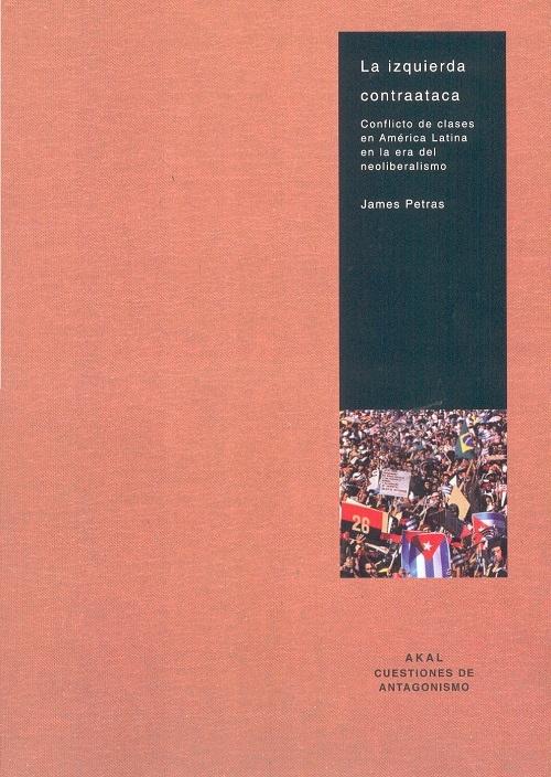 La izquierda contraataca "Conflicto de clases en América Latina en la era del neoliberalismo"