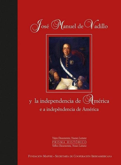 José Manuel de Vadillo y la independencia de América "Apuntes sobre los principales sucesos que han influido en el estado actual de la América del Sur"