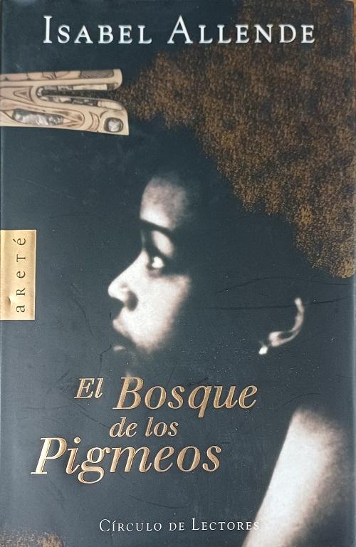 El Bosque de los Pigmeos "(Memorias del Águila y del Jaguar - 3)"