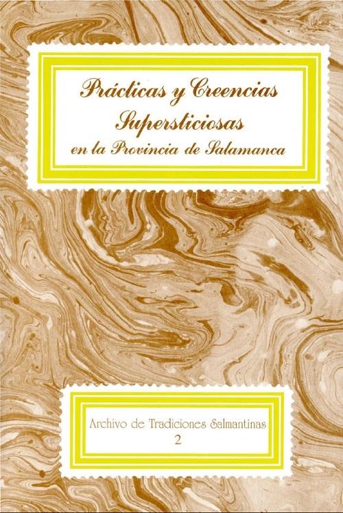 Prácticas y creencias supersticiosas en la Provincia de Salamanca
