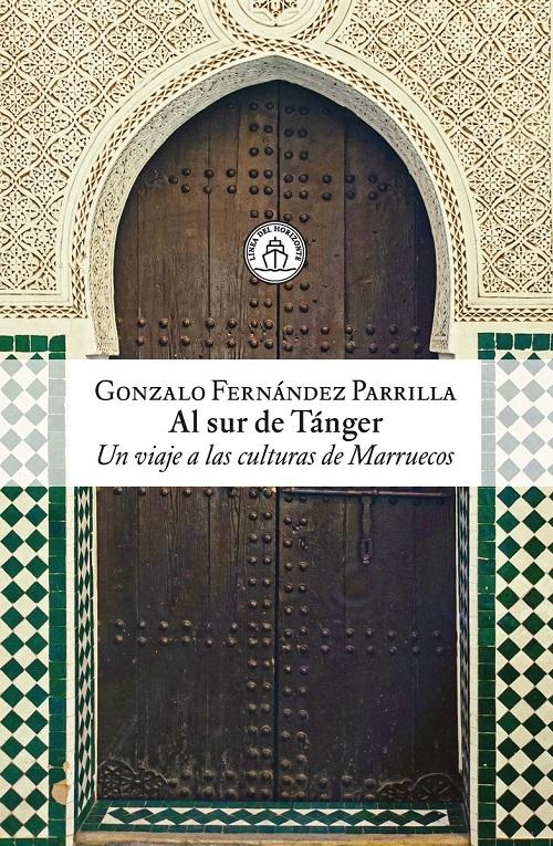 Al sur de Tánger "Un viaje a las culturas de Marruecos"