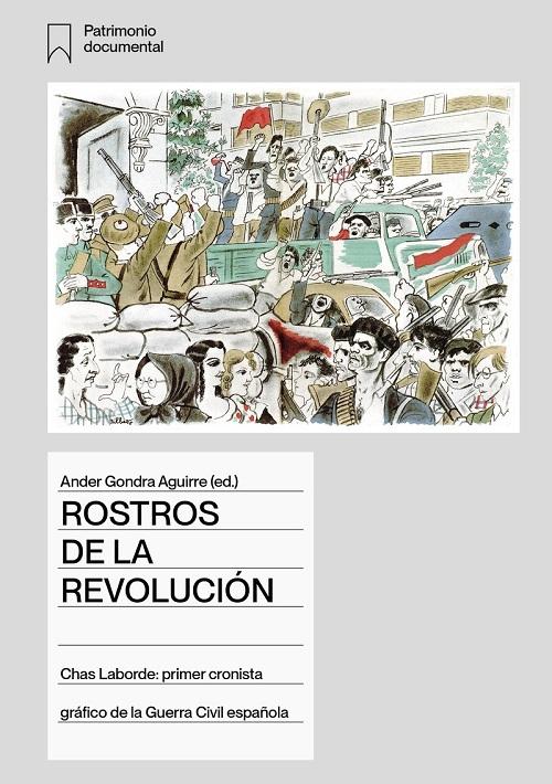 Rostros de la Revolución "Chas Laborde: primer cronista gráfico de la Guerra Civil española"