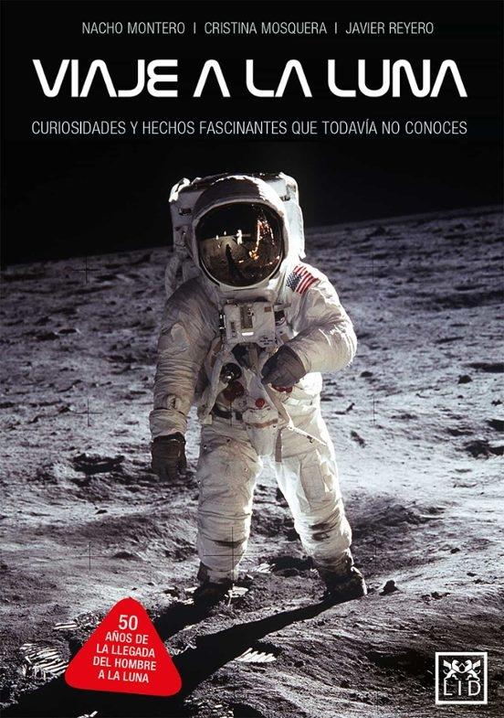 Viaje a la luna "Curiosidades y hechos fascinantes que aún no conoces "