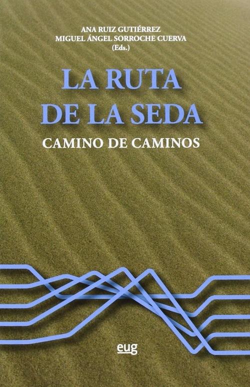 La Ruta de la Seda "Camino de caminos"