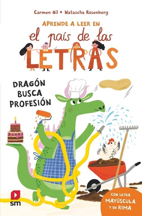 Dragón busca profesión "(Aprende a leer en el país de las letras - 6) Con letra mayúscula y en rima"