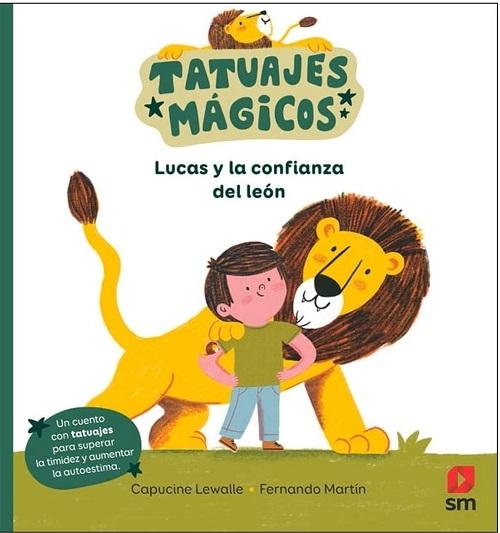 Lucas y la confianza del león "(Tatuajes mágicos)"