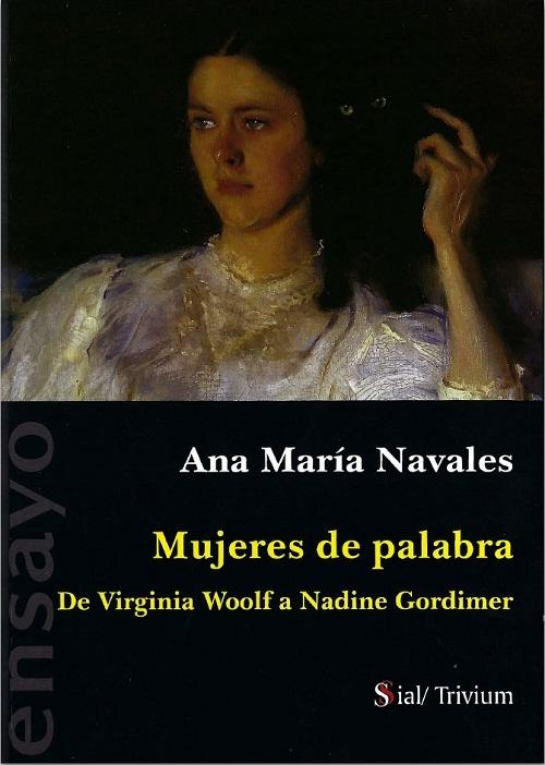 Mujeres de palabra "De Virginia Woolf a Nadine Gordimer"