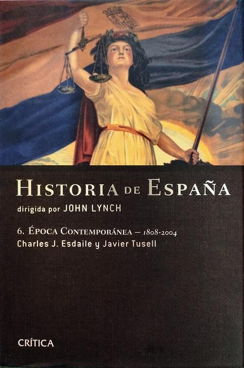 Época contemporánea, 1808-2004 "(Historia de España - VI)"