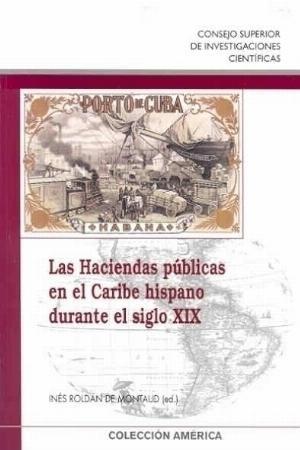 Las Haciendas públicas en el Caribe hispano durante el siglo XIX
