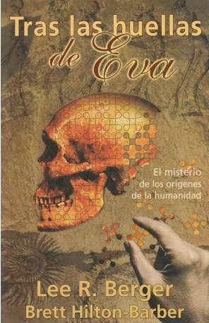 Tras las huellas de Eva "El misterio de los orígenes de la humanidad"