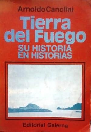 Tierra del Fuego "Su historia en historias"