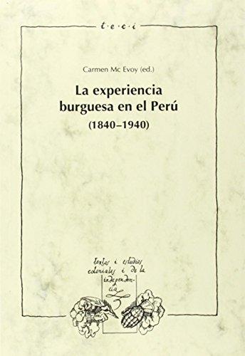 La experiencia burguesa en el Perú (1840-1940)