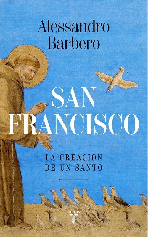 San Francisco "La creación de un santo"