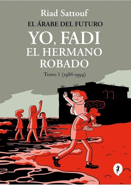 Yo, Fadi. El hermano robado - Tomo I (1986-1994) "(El árabe del futuro)"