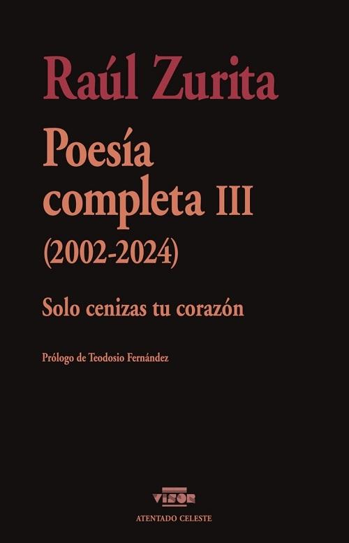 Poesía completa - III (2002-2024) "Solo cenizas tu corazón"