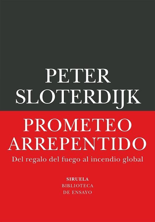 Prometeo arrepentido "Del regalo del fuego al incendio global"