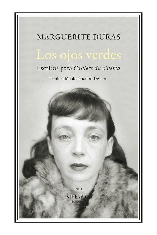 Los ojos verdes "Escritos para <Cahiers du cinéma>"