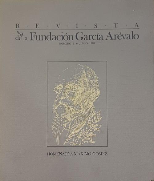 Homenaje a Máximo Gomez "Revista de la Fundación García Arevalo nº 1 (Junio 1987)"