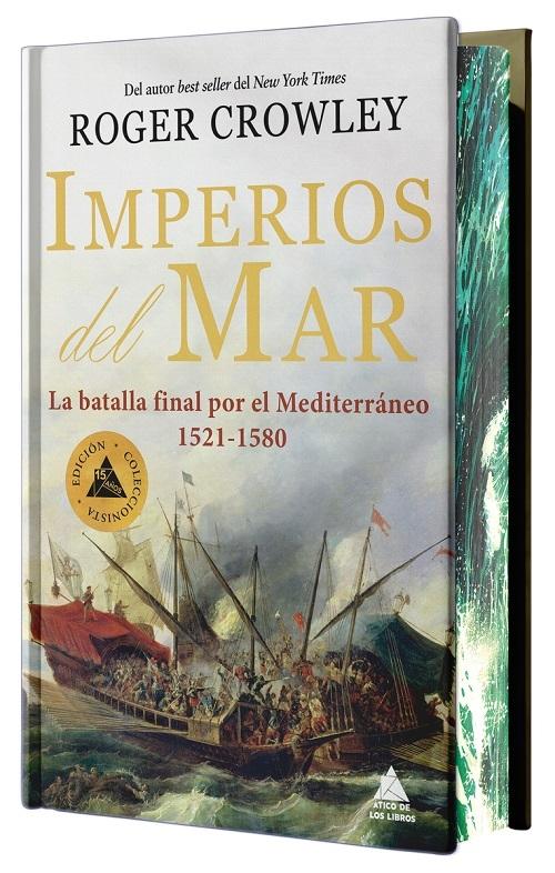 Imperios del mar "La batalla final por el Mediterráneo 1521-1580 (Edición especial con cantos pintados)"