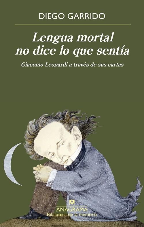 Lengua mortal no dice lo que sentía "Giacomo Leopardi a través de sus cartas"