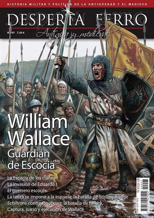 Desperta Ferro. Antigua y Medieval nº 97: William Wallace "Guardián de Escocia"