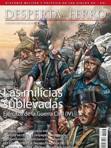 Desperta Ferro. Número especial XLVIII: Las milicias sublevadas "Ejércitos de la Guerra Civil (IV)"