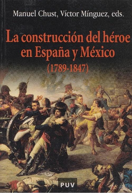 La construcción del héroe en España y México (1789-1847)