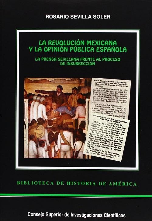 La revolución mexicana y la opinión pública española "La prensa sevillana frente al problema de insurrección"