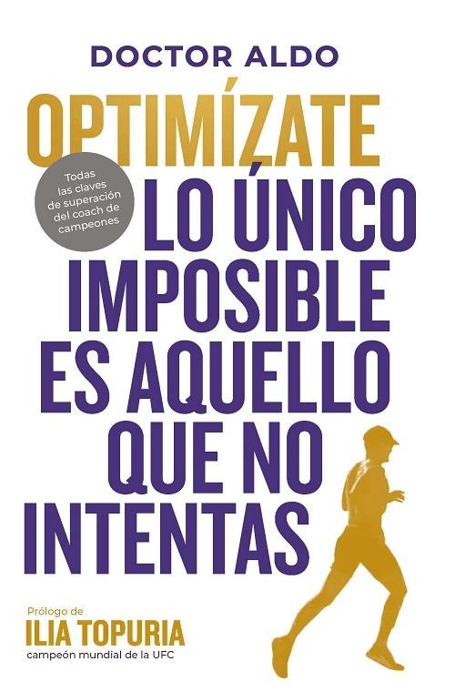 Optimízate "Lo único imposible es aquello que no intentas"
