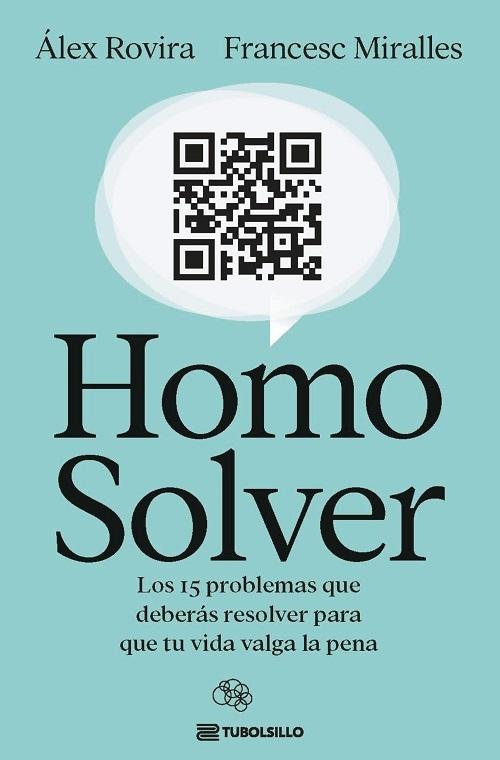 Homo Solver "Los 15 problemas que deberás resolver para que tu vida valga la pena"