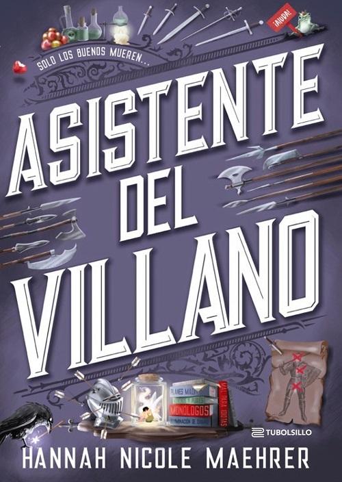Asistente del villano "Solo los buenos mueren..."