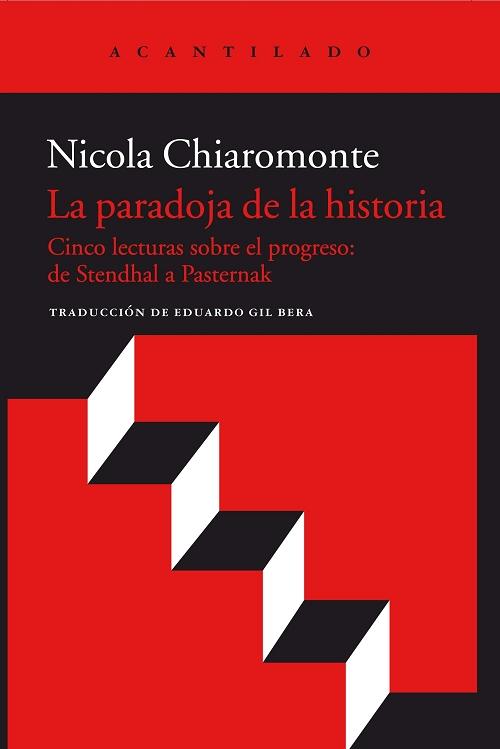 La paradoja de la historia "Cinco lecturas sobre el progreso: de Stendhal a Pasternak"