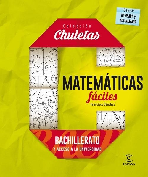 Matemáticas fáciles "Bachillerato y acceso a la Universidad"