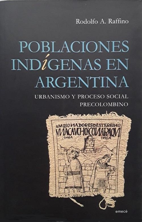 Poblaciones indígenas en Argentina "Urbanismo y proceso social precolombino"