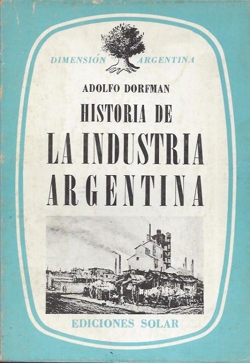 Historia de la industria argentina