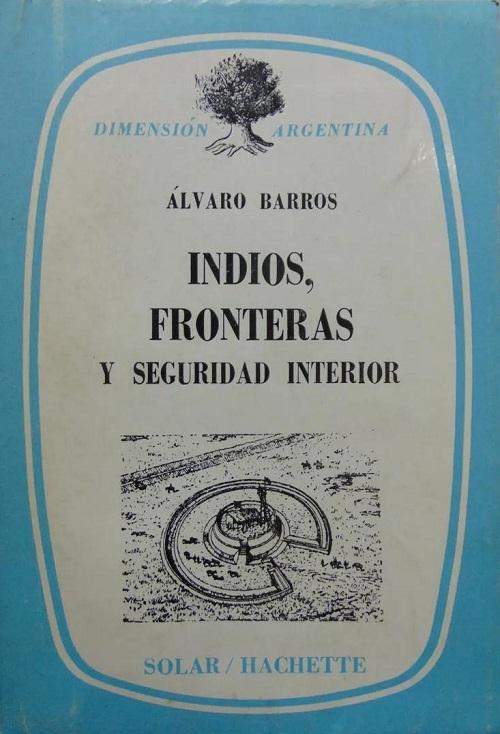 Indios, fronteras y seguridad interior