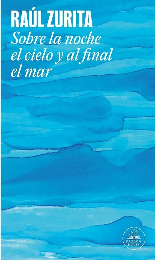Sobre la noche el cielo y al final el mar