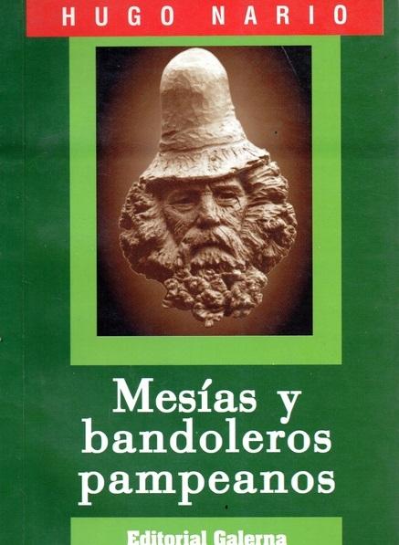 Mesías y bandoleros pampeanos
