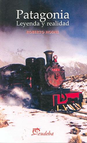 Patagonia. Leyenda y realidad