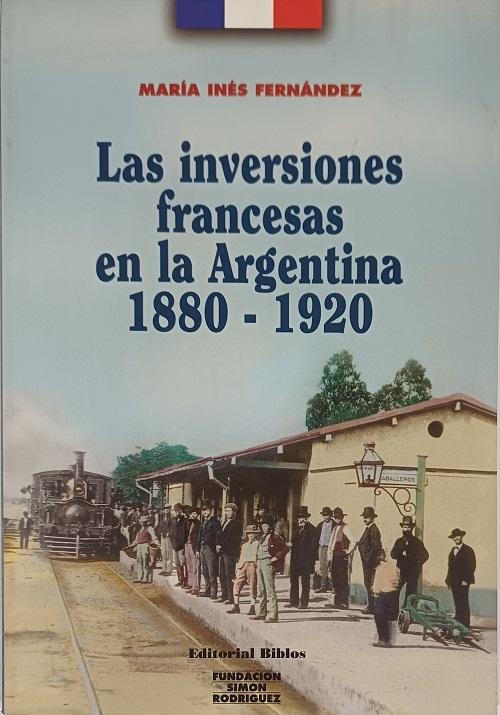 Las inversiones francesas en la Argentina 1880-1920
