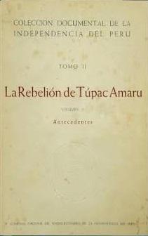 La rebelión de Túpac Amaru (4 Vols.) "(Colección Documental de la Independencia del Perú - Tomo II)"