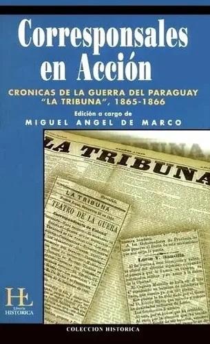 Corresponsales en acción "Crónicas de la guerra del Paraguay. <La Tribuna>, 1865-1866"