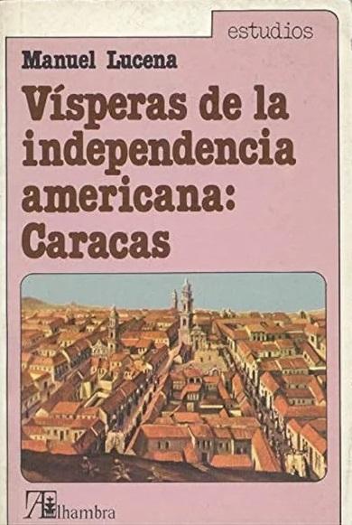Vísperas de la Independencia americana: Caracas
